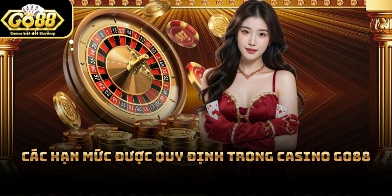Hệ thống casino Go88 xây dựng nhiều mức cược khác nhau