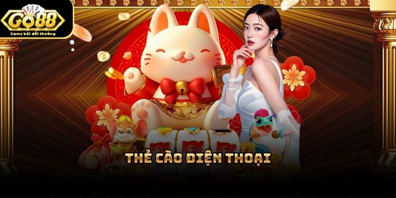 Ưu điểm của phương thức nạp tiền Go88 qua thẻ cào nằm ở sự đơn giản