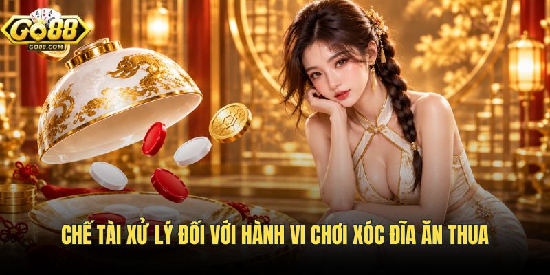 Chế tài hành chính và khung hình phạt khi chơi xóc đĩa