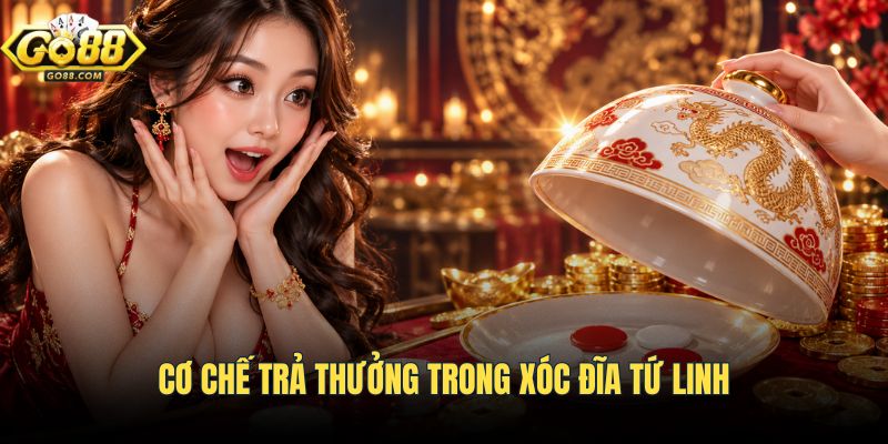 Bảng tỷ lệ cược xóc đĩa tứ linh cùng nhịp nổ hũ