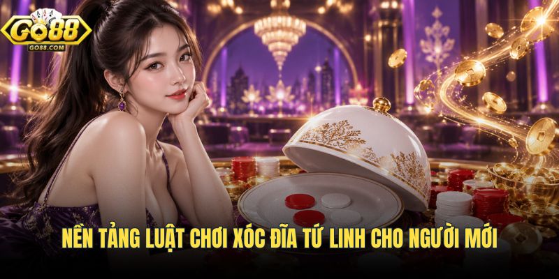 Quy định bàn cược xóc đĩa tứ linh và các phòng chơi